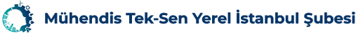 Mühendis Tek-Sen Yerel İstanbul Şubesi | Mühendis Tek-Sen Yerel İstanbul Şubesi